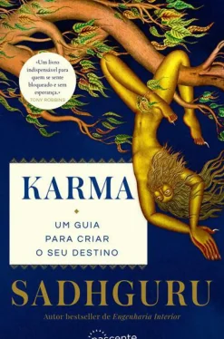 Karma de Sadhguru - Um Guia para Criar o seu Destino