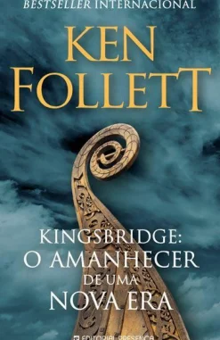 Kingsbridge: o Amanhecer de uma Nova Era de Ken Follett