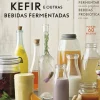 Kombucha, Kefir e Outras Bebidas Fermentadas de Raquel Guajardo e Alex Lewin