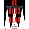 Ku Klux Klan - uma História Americana de Kristofer Allerfeldt