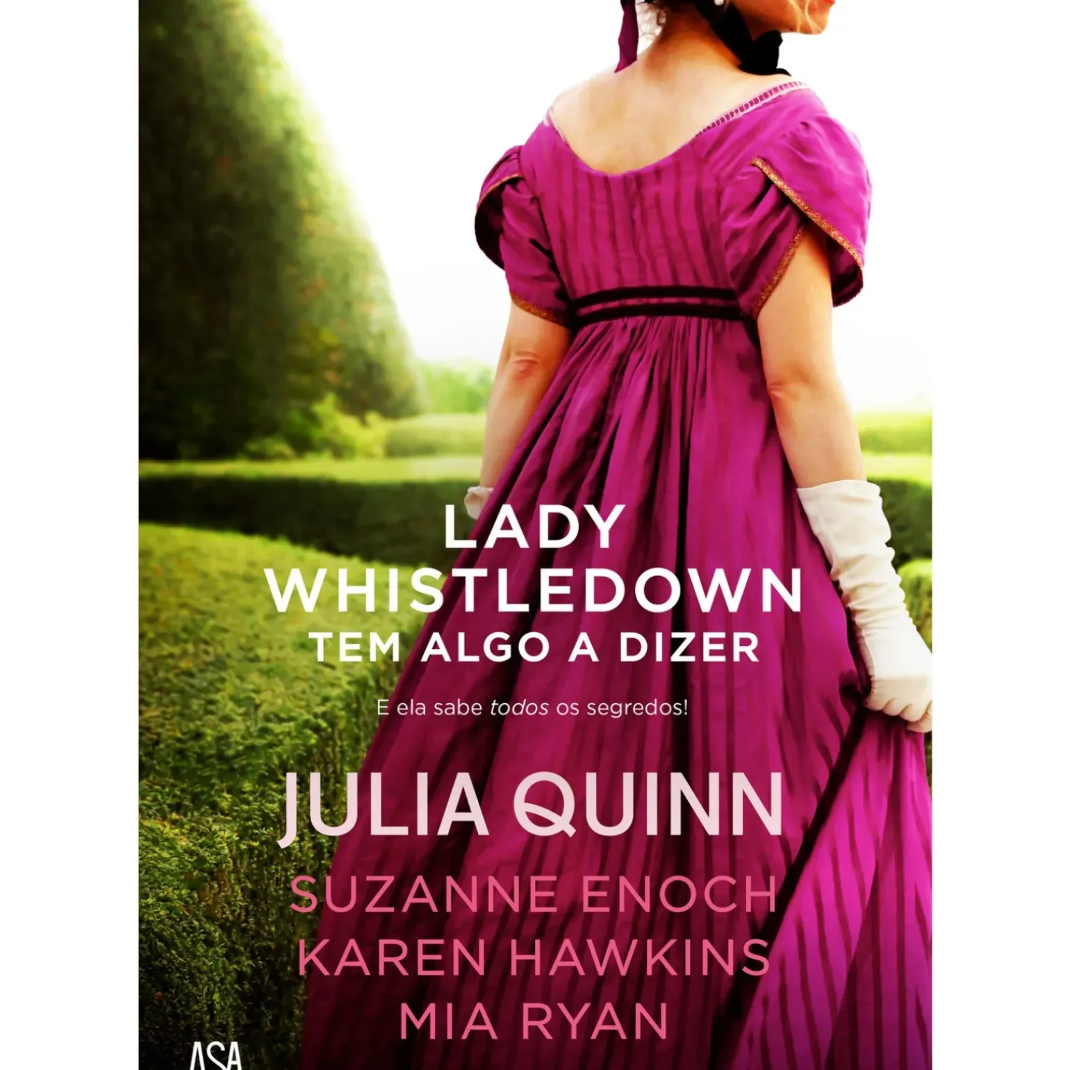 Lady Whistledown Tem Algo a Dizer de Julia Quinn, Suzanne Enoch, Karen Hawkins e Mia Ryan