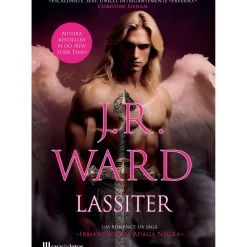 Lassiter de J. R. Ward - Irmandade da Adaga Negra Volume XXI
