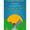 Lá em Baixo no Vale de Paolo Cognetti