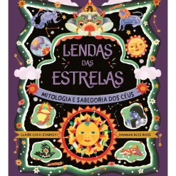 Lendas das Estrelas de Claire Cock-Starkey - Mitologia e Sabedoria dos Céus