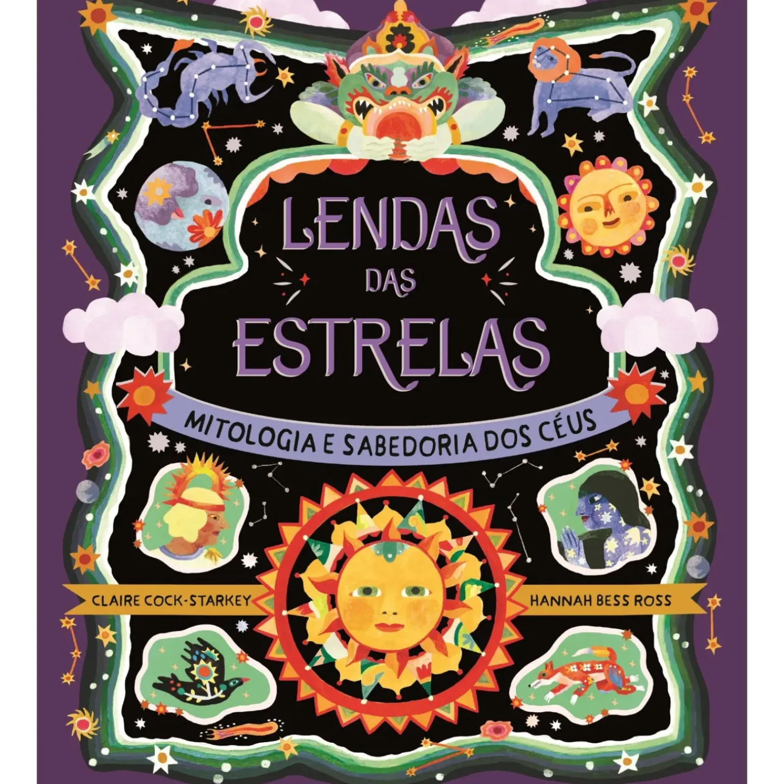 Lendas das Estrelas de Claire Cock-Starkey - Mitologia e Sabedoria dos Céus