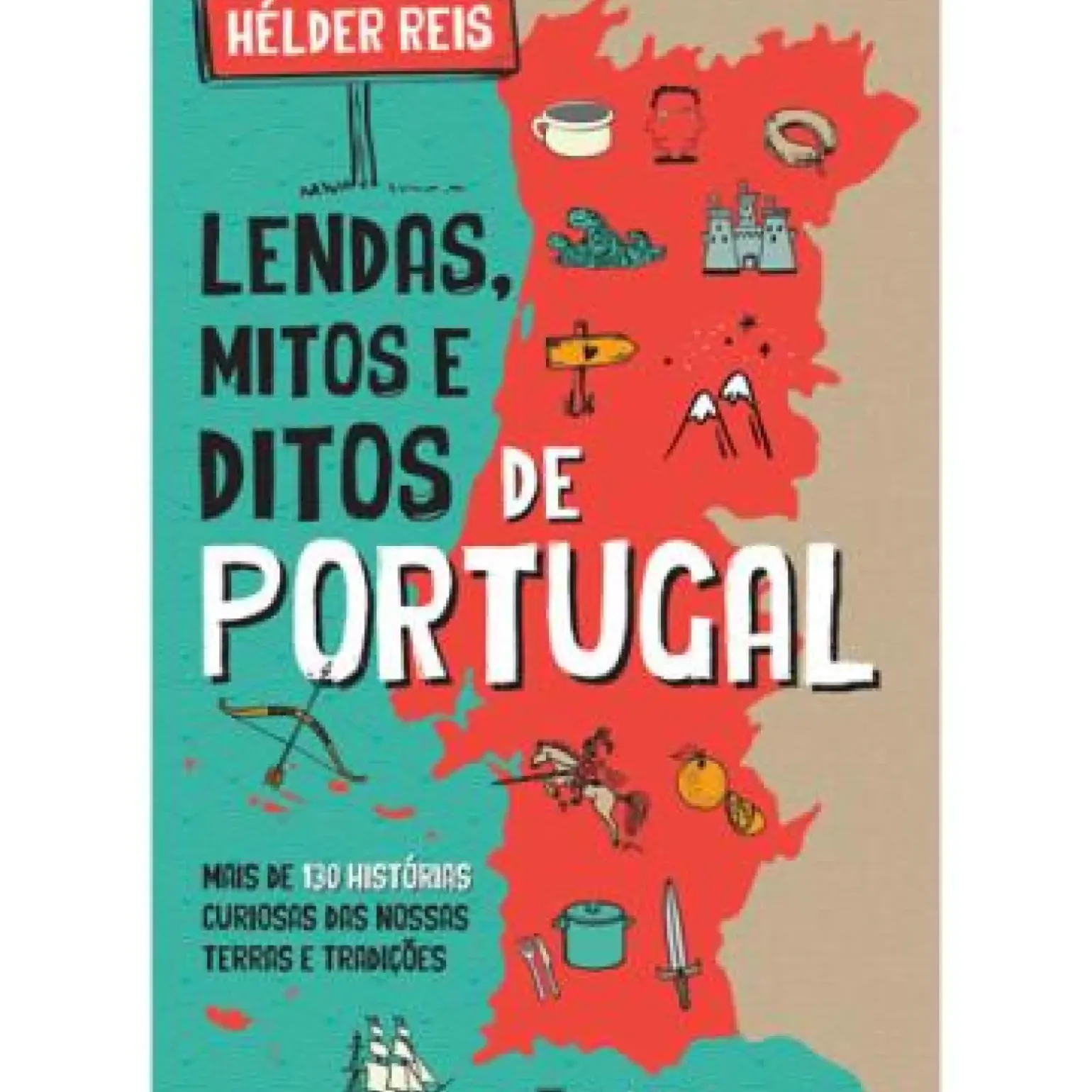 Lendas, Mitos e Ditos de Portugal de Hélder Reis