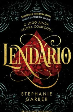 Lendário de Stephanie Garber - Trilogia Caraval - Livro 2