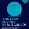 Leonardo da Vinci em 30 Segundos de Marina Wallace
