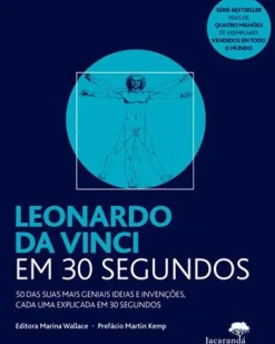 Leonardo da Vinci em 30 Segundos de Marina Wallace