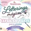 Letterings Mágicos e Desenhos de Unicórnios para Pintar de Ana Punset