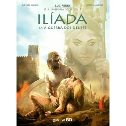 Íliada 2 - A Guerra dos de Luc Ferry, Clotilde Bruneau