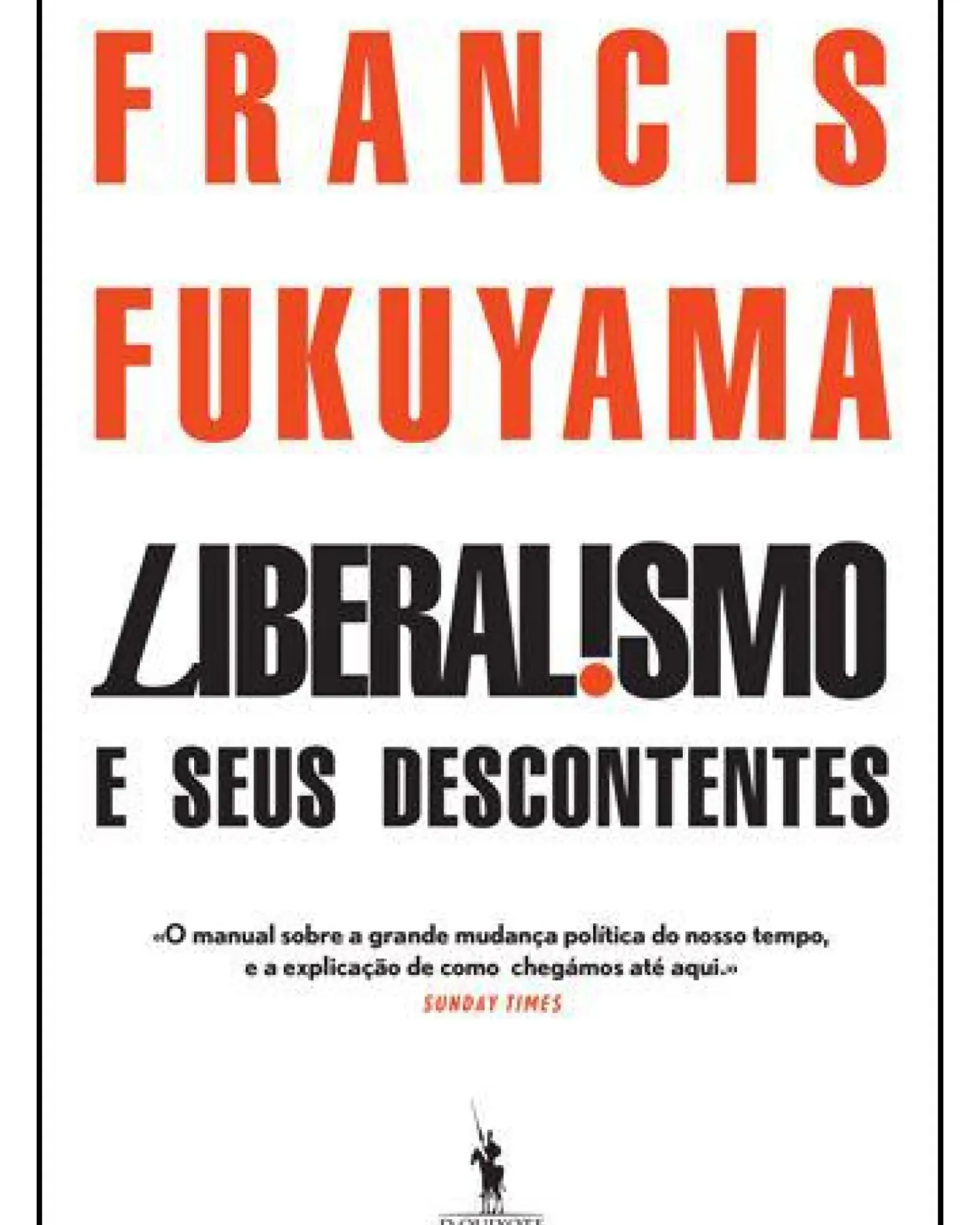Liberalismo e seus Descontentes de Francis Fukuyama