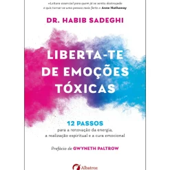 Liberta-Te de Emoções Tóxicas de Dr. Habib Sadeghi