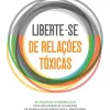 Liberte-se de Relações Tóxicas de Stephanie Moulton Sarkis