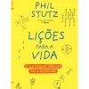 Lições para a Vida de Phil Stutz - O que Podemos Aprender com a Adversidade