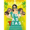 Liga às Tias de Jesse Q. Sutanto