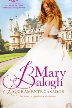 Ligeiramente Casados de Mary Balogh