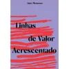 Linhas de Valor Acrescentado de Inês Meneses