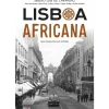 Lisboa Africana de Sérgio Luís de Carvalho - Uma Viagem Pela sua História