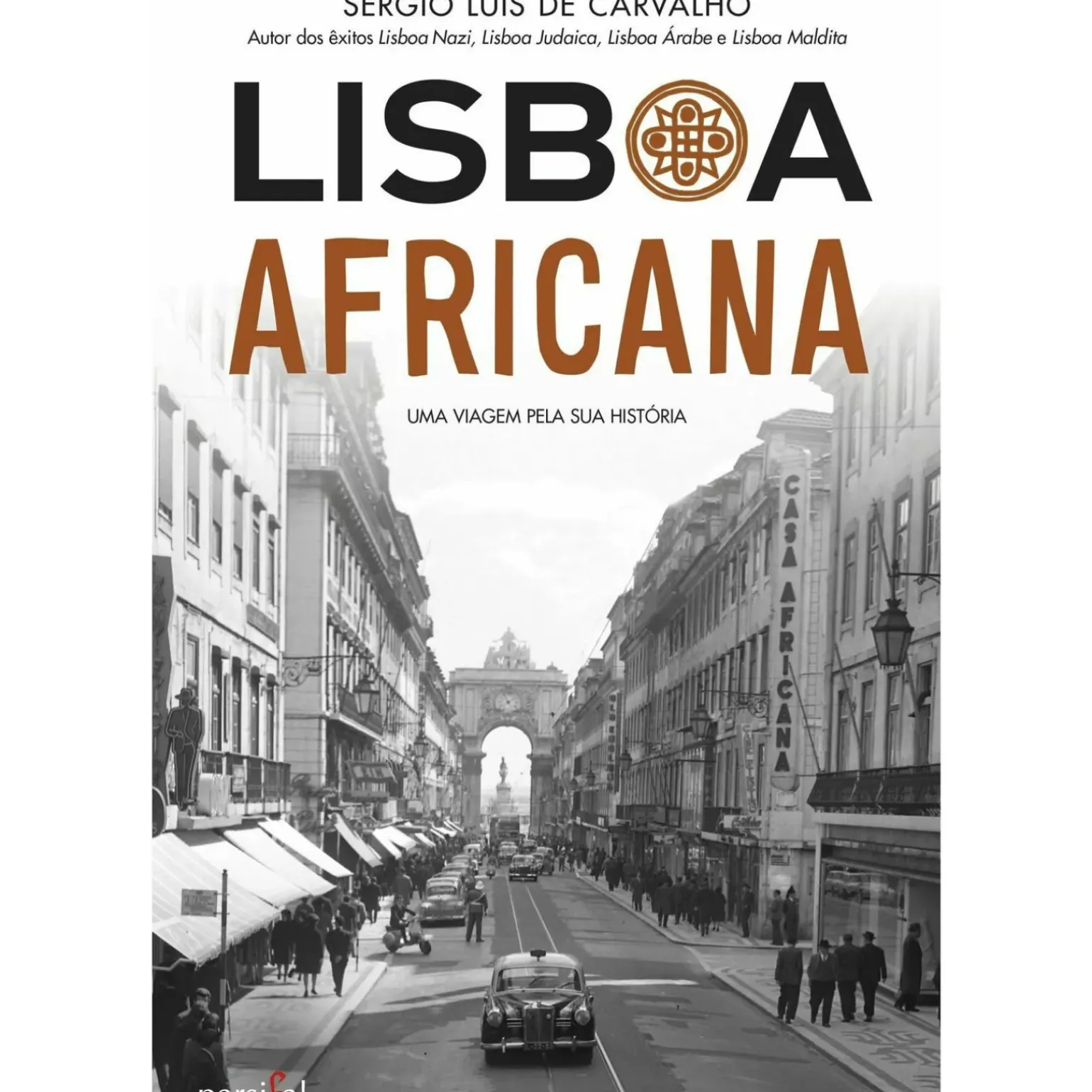 Lisboa Africana de Sérgio Luís de Carvalho - Uma Viagem Pela sua História