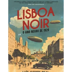 Lisboa Noir de Luís Corte Real - O Ano Negro de 1929