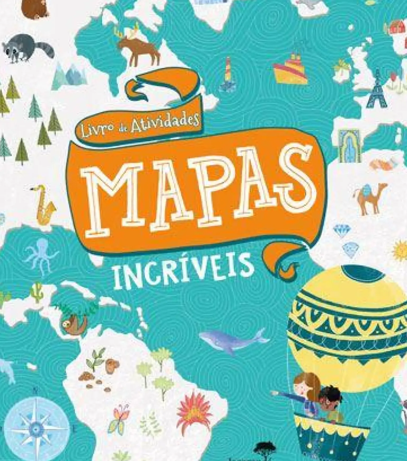 Livro de Atividades - Mapas Incríveis