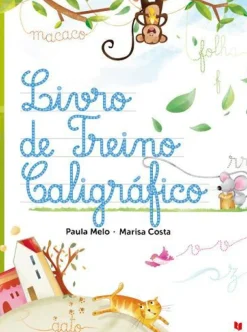 Livro de Treino Caligráfico - 1º ao 4º Ano de Paula Melo E Marisa Costa