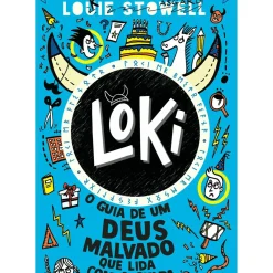Loki - Livro 2: o Guia de um Deus Malvado que Lida com a Culpa de Louie Stowell