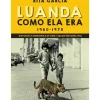 Luanda Como Ela Era de Rita Garcia