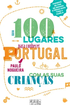 100 Lugares para Conhecer Portugal com as Suas Crianças