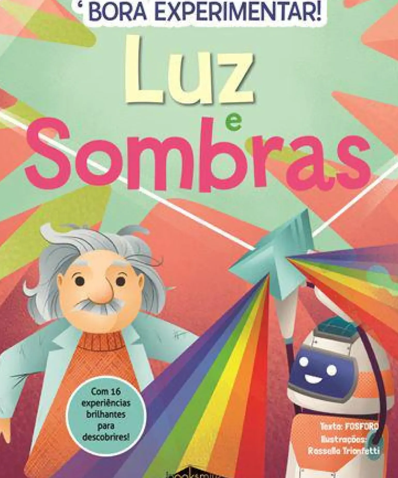 Luz e Sombras de Fosforo - Bora Experimentar! N.º 4
