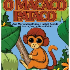 Macaco Pataco de Ana Maria Magalhães e Isabel Alçada
