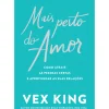Mais Perto do Amor de Vex King