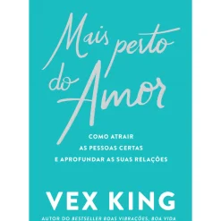 Mais Perto do Amor de Vex King