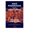 Mais Poderosos do que os Estados de Christine Kerdellant