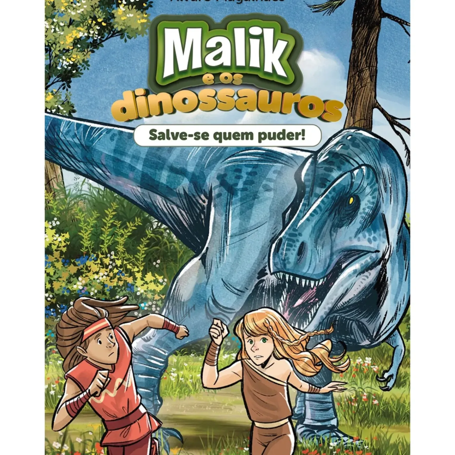 Malik e os Dinossauros - Salve-se Quem Puder! de Álvaro Magalhães - Livro 1
