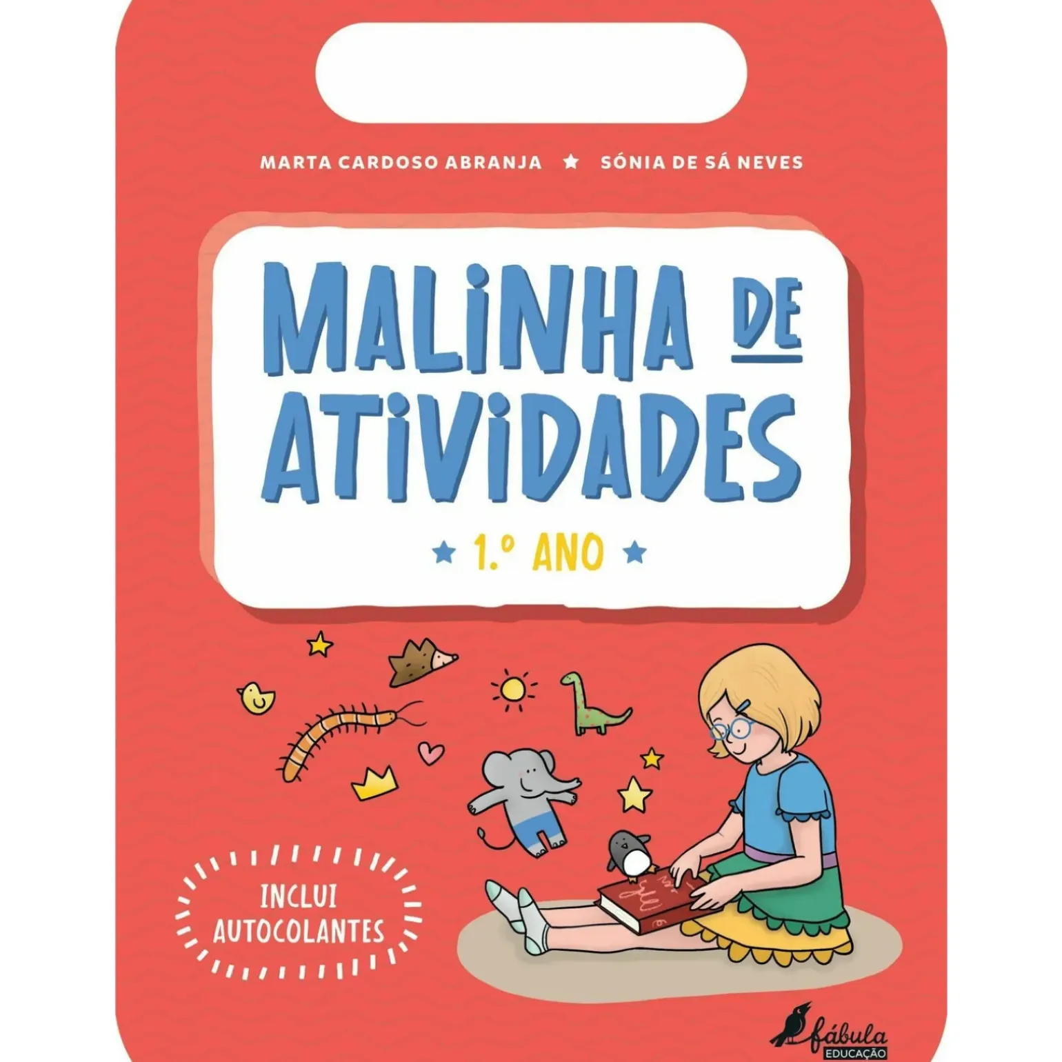 Malinha de Atividades - 1.º Ano de Marta Cardoso Abranja e Sónia de Sá Neves