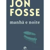 Manhã e Noite de Jon Fosse