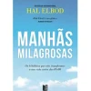 Manhãs Milagrosas de Hal Elrod - Livro de Bolso