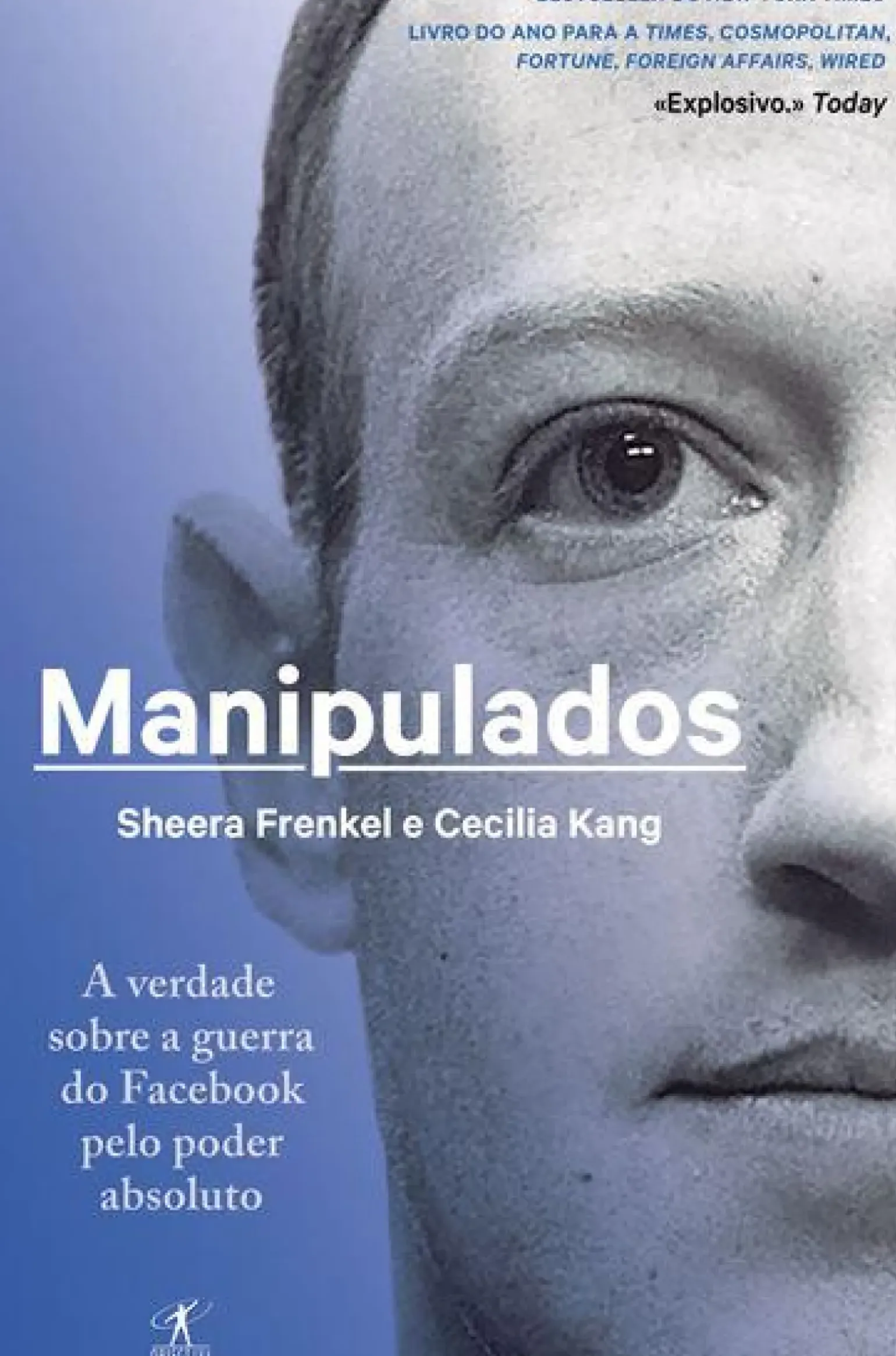 Manipulados de Sheera Frenkel e Cecilia Kang - A Verdade Sobre a Guerra do Facebook Pelo Poder Absoluto