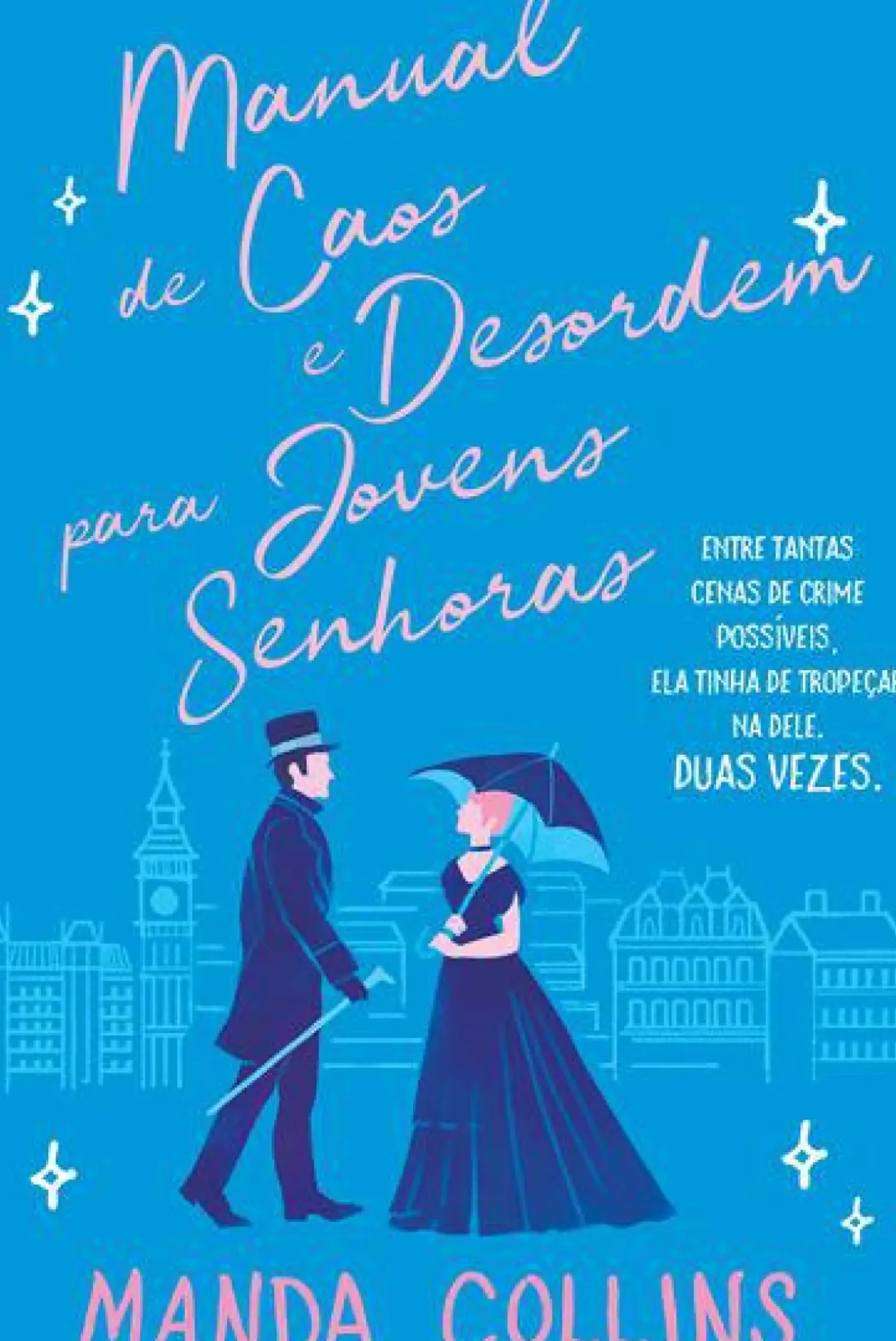 Manual de Caos e Desordem para Jovens Senhoras de Manda Collins