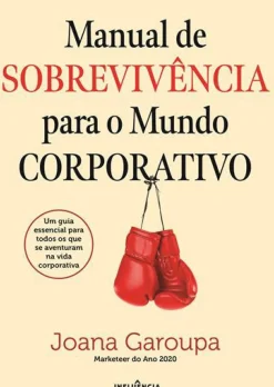 Manual de Sobrevivência para o Mundo Corporativo de Joana Garoupa