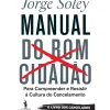 Manual do Bom Cidadão de Jorge Soley