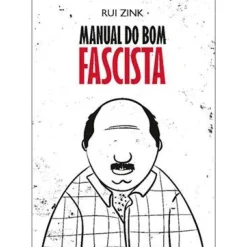 Manual do Bom Fascista de Rui Zink