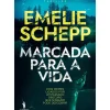 Marcada para a Vida de Emilie Schepp
