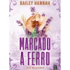 Marcado a Ferro de Bailey Hannah