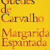 Margarida Espantada de Rodrigo Guedes de Carvalho