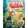 Matilde e o Espelho da Sorte de Patrícia Furtado