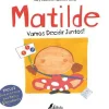 Matilde - Vamos Decidir Juntos! de Mary Katherine Martins e Silva - Nº 13