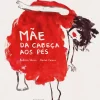 Mãe da Cabeça aos Pés de Andreia Nunes